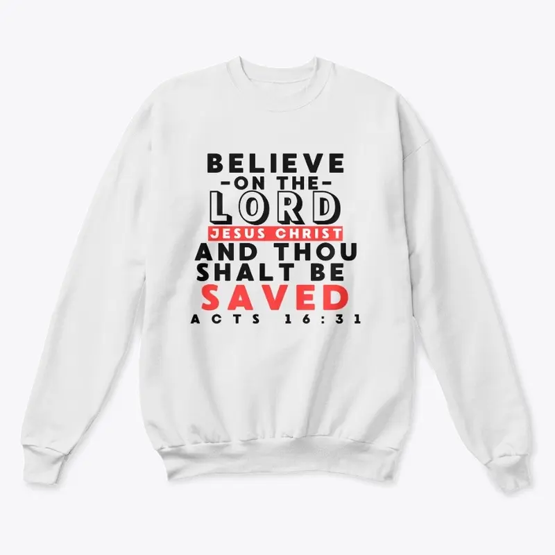 Believe on the Lord Jesus Christ